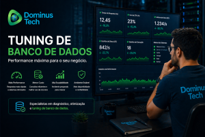 Banner da Dominus Tech destacando tuning de banco de dados com dashboards de performance em tempo real e ambiente otimizado.